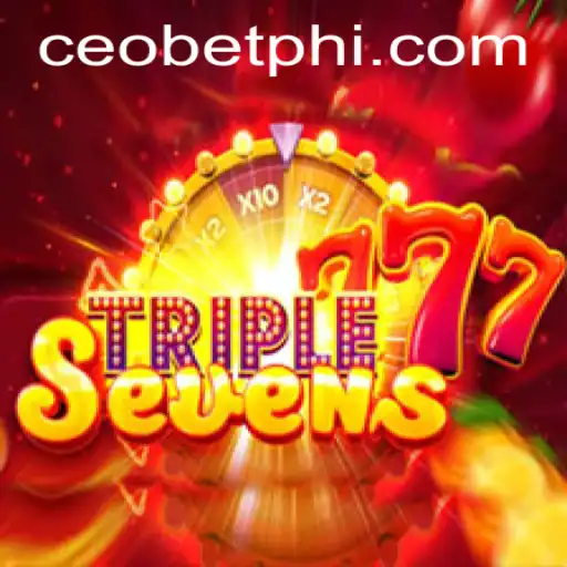 Discover the Thrilling World of 777TripleSeven with CEO.bet