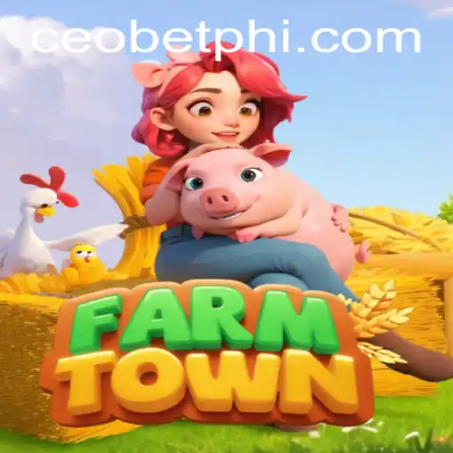 Exploring FarmTown: A Virtual Agrarian Adventure with Ceo.bet